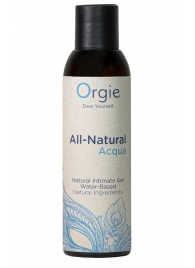 Интимный гель на водной основе Orgie All-Natural Acqua - 150 мл. - ORGIE - купить с доставкой в Ноябрьске