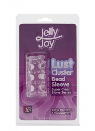 Прозрачная насадка на пенис с шипами и бугорками JELLY JOY LUST CLUSTER CLEAR - Dream Toys - в Ноябрьске купить с доставкой