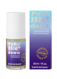 Стимулирующий гель для пениса Pulse Me Down - 30 мл. - Love to Love - купить с доставкой в Ноябрьске