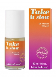 Пролонгирующий гель для мужчин Take It Slow - 30 мл. - Love to Love - купить с доставкой в Ноябрьске