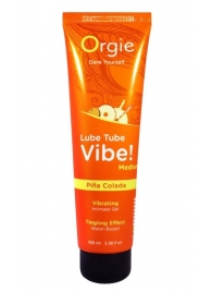 Гель с эффектом вибрации Lube Tube Vibe Medium Pina Colada - 100 мл. - ORGIE - купить с доставкой в Ноябрьске