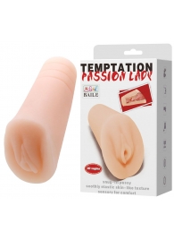 Телесный тугой мастурбатор-вагина Passion Lady - Baile - в Ноябрьске купить с доставкой